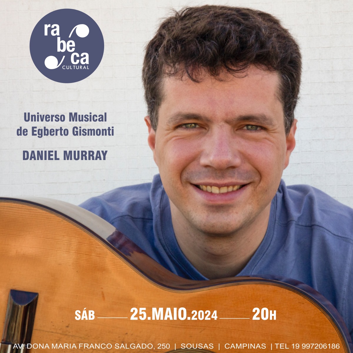 Daniel Murray-universo musical de Egberto Gismonti- dia 9 de maio,das 19 às 21 horas, grátis